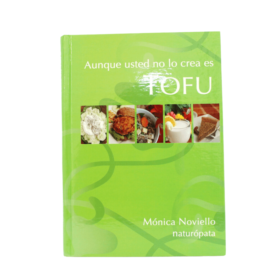 Libro "AUNQUE USTED NO LO CREA ES TOFU" - Monica Noviello